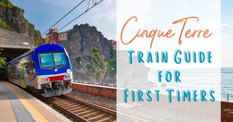Cinque Terre Train Guide for First Timers