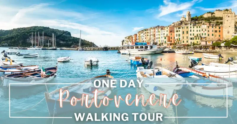 One Day in Portovenere Itinerary and Walking Tour